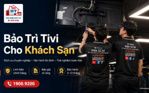 Bảo Trì Tivi Khách Sạn, Resort Kiểm Tra Miễn Phí | Điện Tử HT