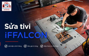 Sửa Tivi iFFALCON Tại Nhà | Kiểm Tra Miễn Phí