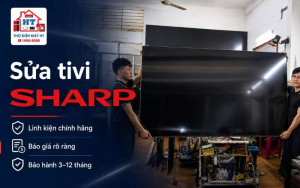 Sửa Tivi Sharp Tại Nhà Uy Tín Chuyên Nghiệp | Điện Tử HT