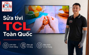 Sửa Tivi TCL Tại Nhà | Kiểm Tra Miễn Phí Tận Nơi