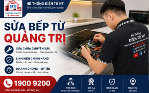 Sửa Bếp Từ Quảng Trị Tận Nhà | Điện Tử HT Chuyên Nghiệp