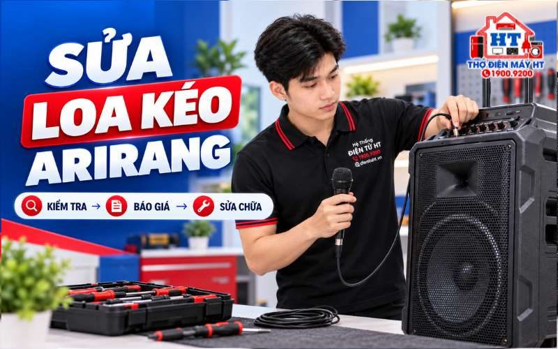 Sửa Loa Kéo Arirang Tại Nhà – Kiểm Tra & Báo Giá Rõ Ràng