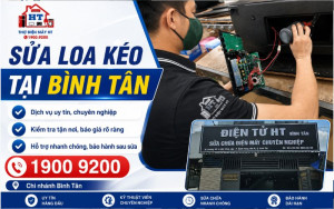 Sửa Loa Kéo Bình Tân Tại Nhà Chuyên Nghiệp – Điện Tử HT