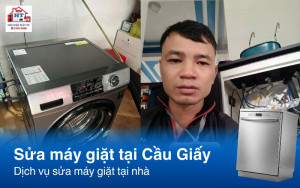 Dịch vụ sửa máy giặt Cầu Giấy tại nhà uy tín và giá rẻ