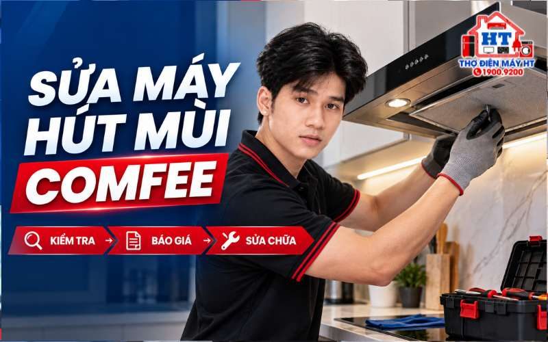 Sửa Máy Hút Mùi Comfee Tại Nhà | Kiểm Tra & Báo Giá Miễn Phí