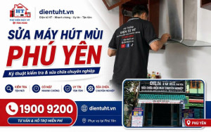 Sửa Máy Hút Mùi Phú Yên Tại Nhà Uy Tín, Có Bảo Hành