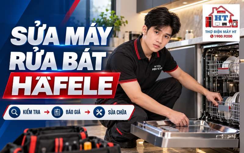Sửa Máy Rửa Chén Häfele: Kiểm Tra Tận Nhà Miễn Phí Uy Tín