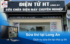Sửa Tivi Tân An Long An Uy Tín Giá Rẻ - Điện Tử HT -