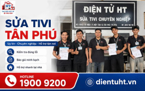 Sửa Tivi Tân Phú Tại Nhà Chuyên Nghiệp - Điện Tử HT