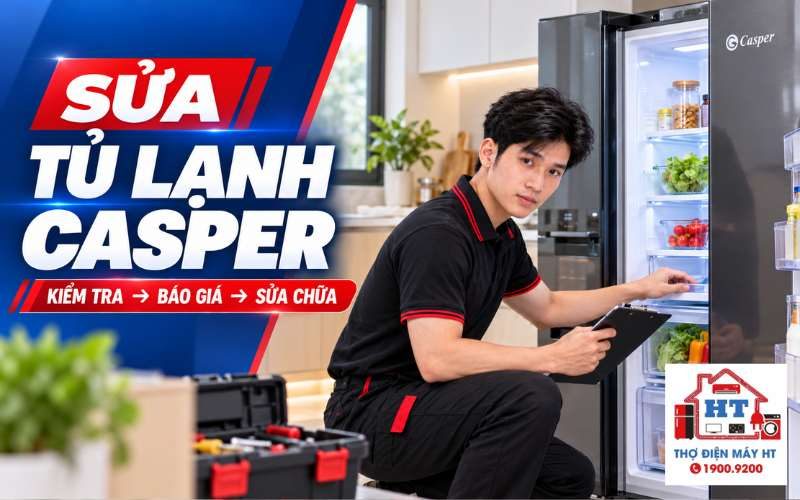 Sửa Tủ Lạnh Casper Tại Nhà | Kiểm Tra Miễn Phí - Hỗ Trợ 24/7