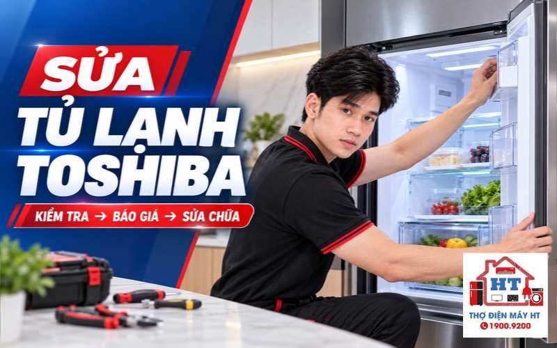 Sửa Tủ Lạnh Toshiba Tại Nhà | Báo Giá Trước Khi Sửa