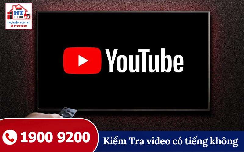 kiem-tra-video-tivi-co-tieng-khong