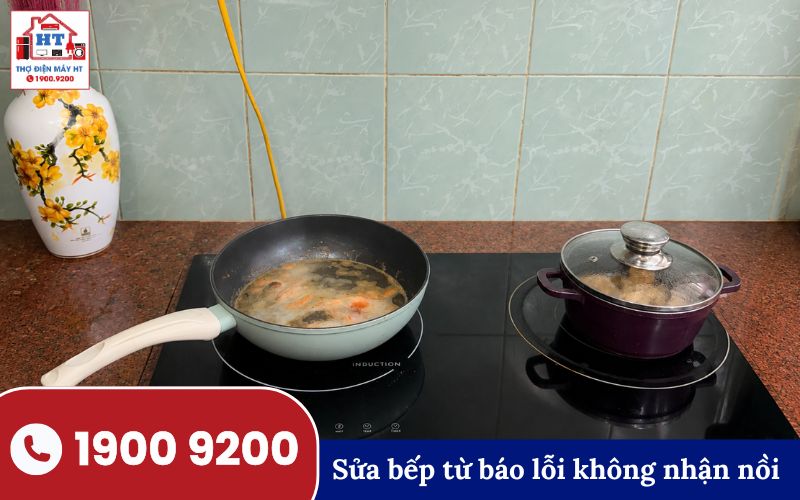 Bếp từ báo lỗi không nhận nồi, không gia nhiệt tại Thanh Hóa