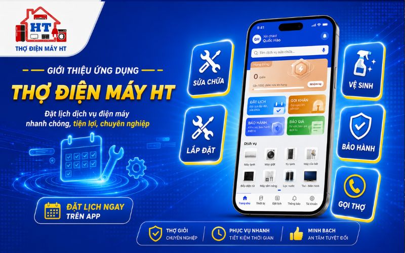 Giao diện App Thợ Điện Máy HT với các chức năng đặt lịch và theo dõi dịch vụ